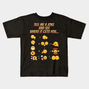 Tell me a joke and see where it gets you? Smiley emoji Kids T-Shirt